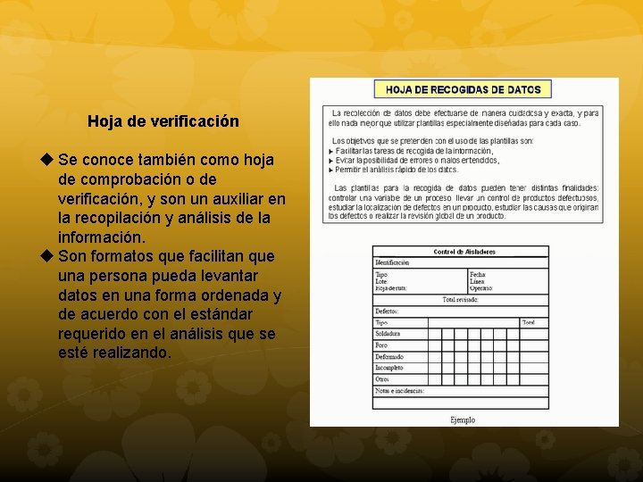 Hoja de verificación u Se conoce también como hoja de comprobación o de verificación,