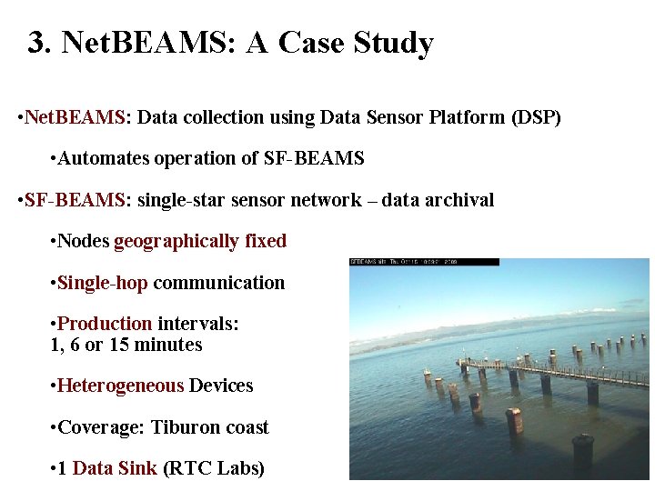 3. Net. BEAMS: A Case Study • Net. BEAMS: Data collection using Data Sensor 3. Net. BEAMS: A Case Study • Net. BEAMS: Data collection using Data Sensor