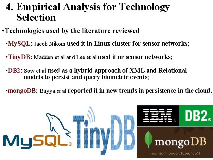 4. Empirical Analysis for Technology Selection • Technologies used by the literature reviewed • 4. Empirical Analysis for Technology Selection • Technologies used by the literature reviewed •