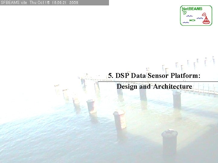 5. DSP Data Sensor Platform: Design and Architecture 5. DSP Data Sensor Platform: Design and Architecture