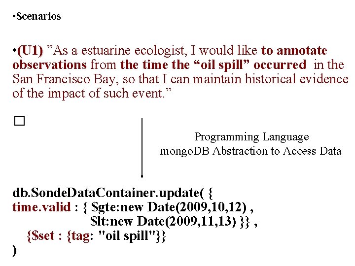 • Scenarios • (U 1) ”As a estuarine ecologist, I would like to • Scenarios • (U 1) ”As a estuarine ecologist, I would like to