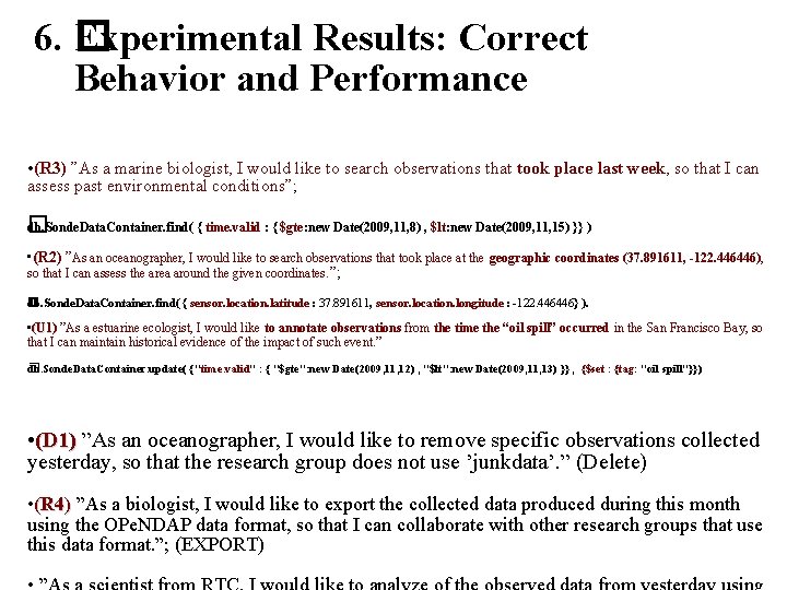 6. � Experimental Results: Correct Behavior and Performance • (R 3) ”As a marine 6. � Experimental Results: Correct Behavior and Performance • (R 3) ”As a marine