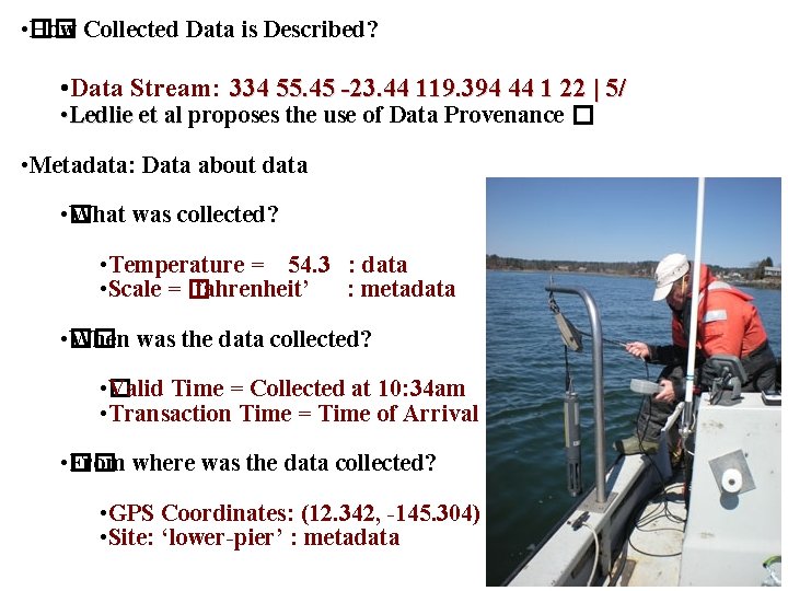 • �� How Collected Data is Described? • Data Stream: 334 55. 45 • �� How Collected Data is Described? • Data Stream: 334 55. 45