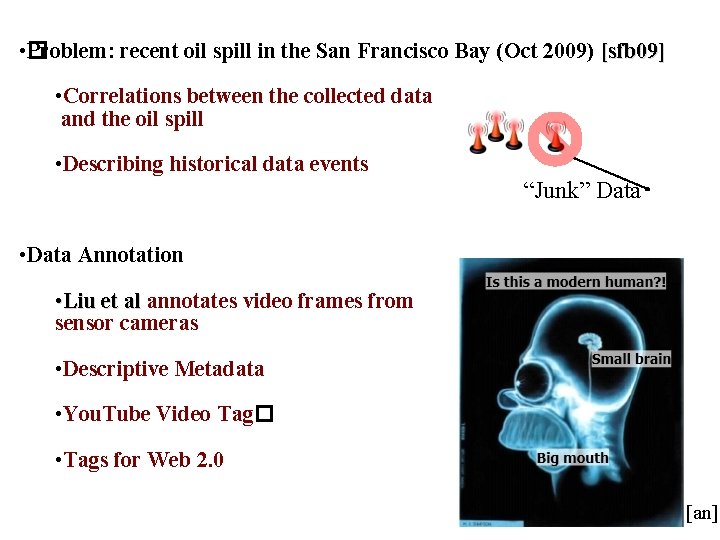 • � Problem: recent oil spill in the San Francisco Bay (Oct 2009) • � Problem: recent oil spill in the San Francisco Bay (Oct 2009)