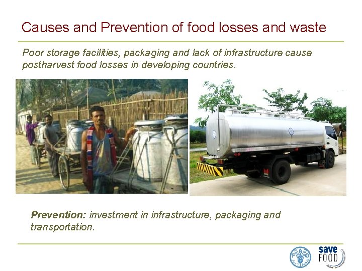 Causes and Prevention of food losses and waste Poor storage facilities, packaging and lack