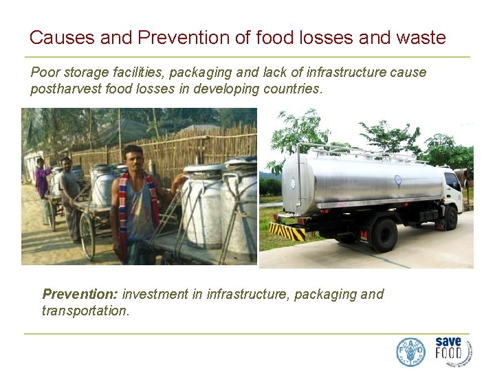 Causes and Prevention of food losses and waste Poor storage facilities, packaging and lack Causes and Prevention of food losses and waste Poor storage facilities, packaging and lack