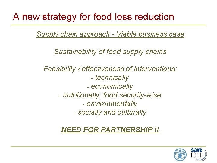 A new strategy for food loss reduction Supply chain approach - Viable business case