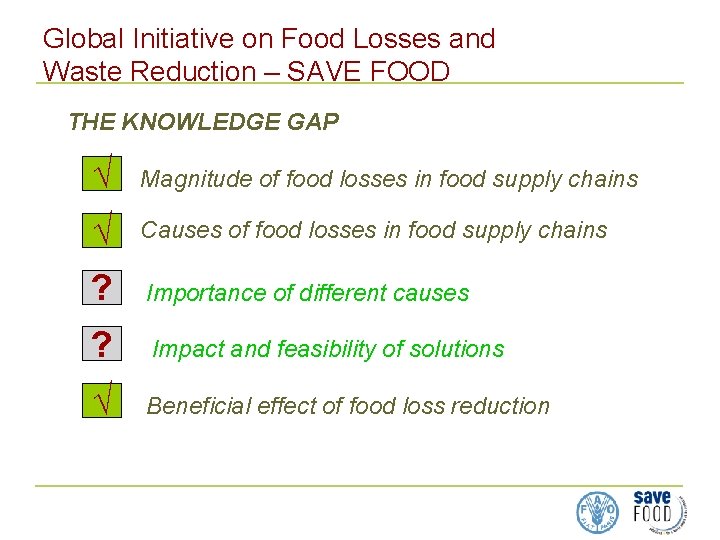 Global Initiative on Food Losses and Waste Reduction – SAVE FOOD THE KNOWLEDGE GAP