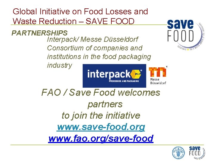 Global Initiative on Food Losses and Waste Reduction – SAVE FOOD PARTNERSHIPS Interpack/ Messe