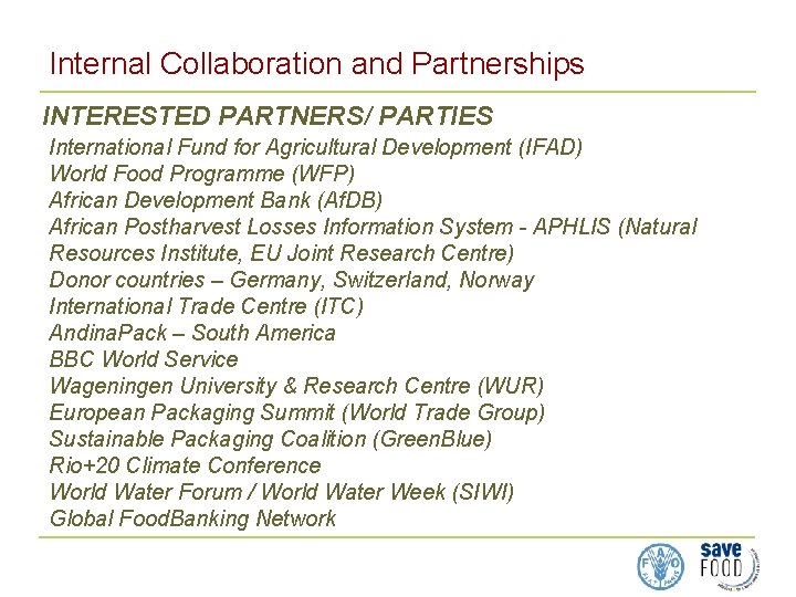 Internal Collaboration and Partnerships INTERESTED PARTNERS/ PARTIES International Fund for Agricultural Development (IFAD) World Internal Collaboration and Partnerships INTERESTED PARTNERS/ PARTIES International Fund for Agricultural Development (IFAD) World