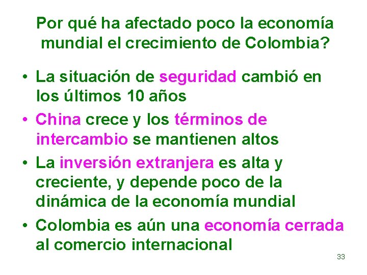 Por qué ha afectado poco la economía mundial el crecimiento de Colombia? • La