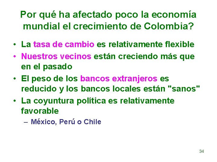 Por qué ha afectado poco la economía mundial el crecimiento de Colombia? • La