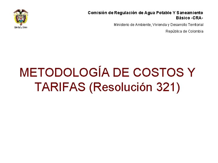 Comisión de Regulación de Agua Potable Y Saneamiento Básico -CRAMinisterio de Ambiente, Vivienda y