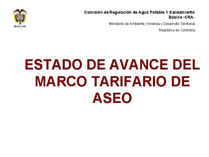 Comisión de Regulación de Agua Potable Y Saneamiento Básico -CRAMinisterio de Ambiente, Vivienda y