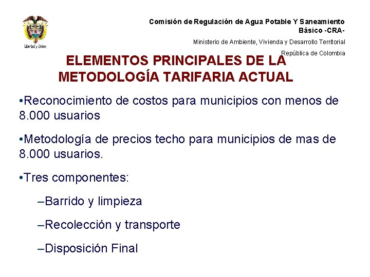 Comisión de Regulación de Agua Potable Y Saneamiento Básico -CRAMinisterio de Ambiente, Vivienda y