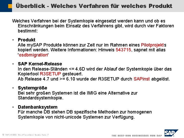 Überblick - Welches Verfahren für welches Produkt Welches Verfahren bei der Systemkopie eingesetzt werden