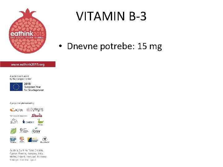 VITAMIN B-3 • Dnevne potrebe: 15 mg 