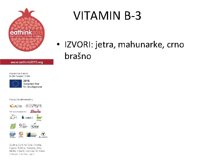 VITAMIN B-3 • IZVORI: jetra, mahunarke, crno brašno 