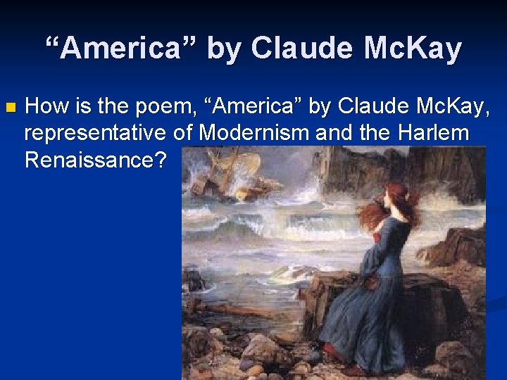 “America” by Claude Mc. Kay n How is the poem, “America” by Claude Mc.