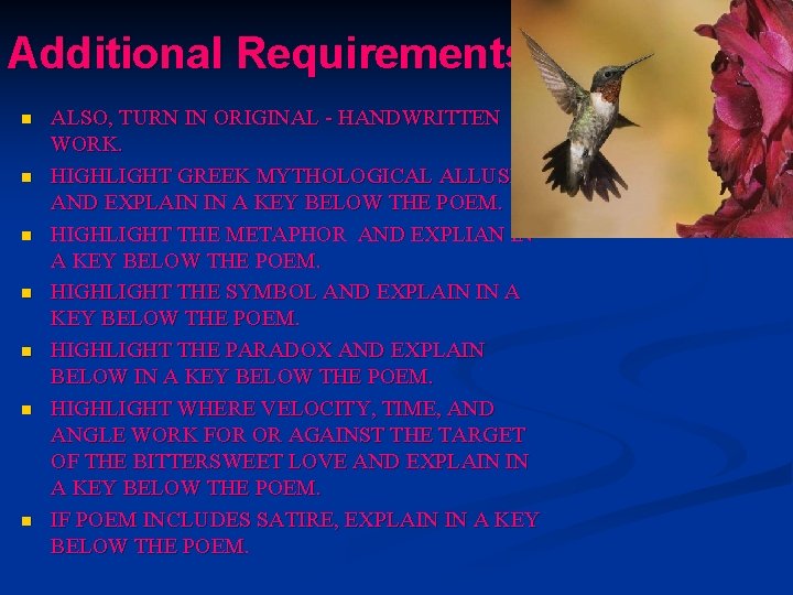 Additional Requirements n n n n ALSO, TURN IN ORIGINAL - HANDWRITTEN WORK. HIGHLIGHT