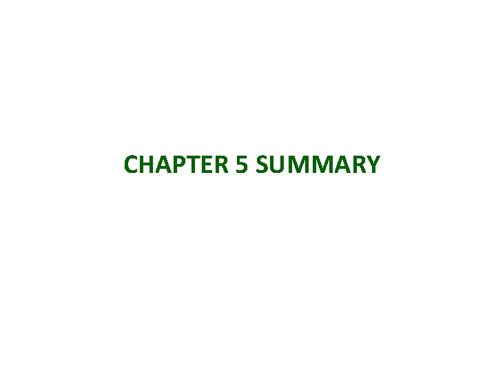 CHAPTER 5 SUMMARY 