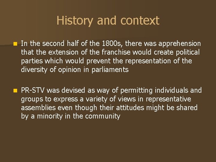 History and context n In the second half of the 1800 s, there was