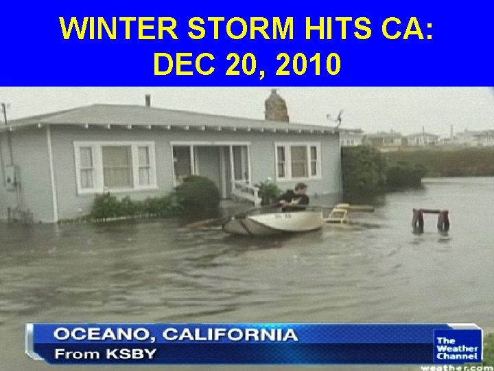 WINTER STORM HITS CA: DEC 20, 2010 