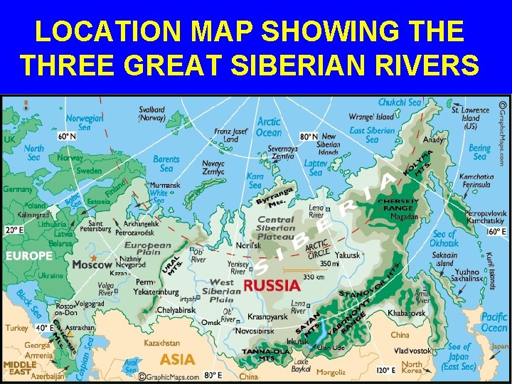 LOCATION MAP SHOWING THE THREE GREAT SIBERIAN RIVERS 