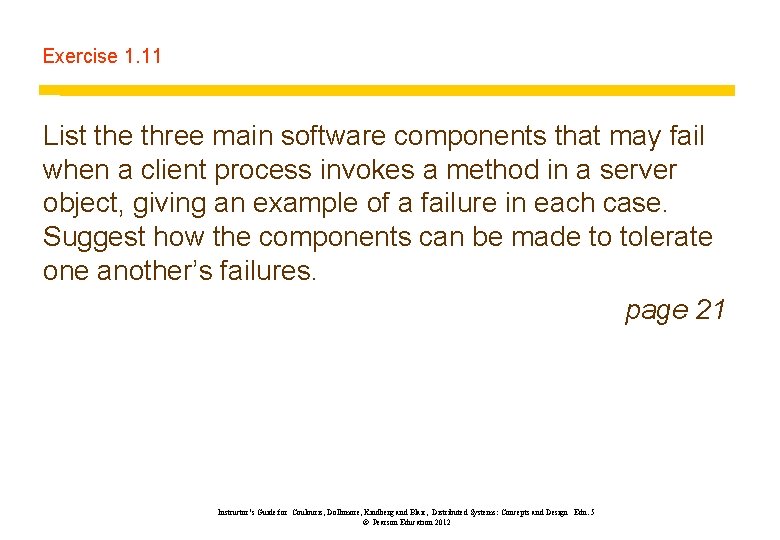 Exercise 1. 11 List the three main software components that may fail when a Exercise 1. 11 List the three main software components that may fail when a