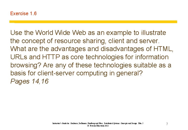 Exercise 1. 6 Use the World Wide Web as an example to illustrate the Exercise 1. 6 Use the World Wide Web as an example to illustrate the