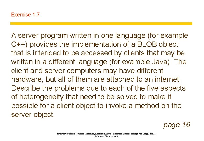 Exercise 1. 7 A server program written in one language (for example C++) provides Exercise 1. 7 A server program written in one language (for example C++) provides