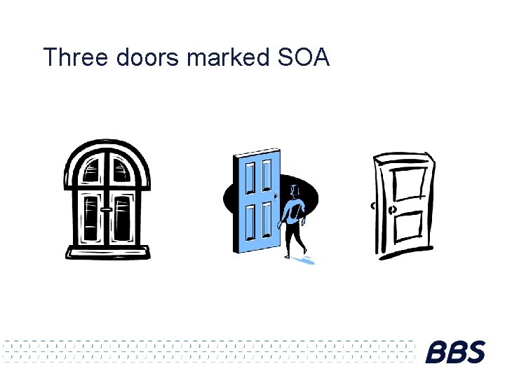 Three doors marked SOA 