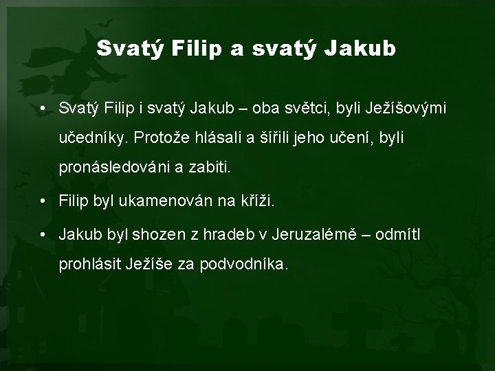 Svatý Filip a svatý Jakub • Svatý Filip i svatý Jakub – oba světci,