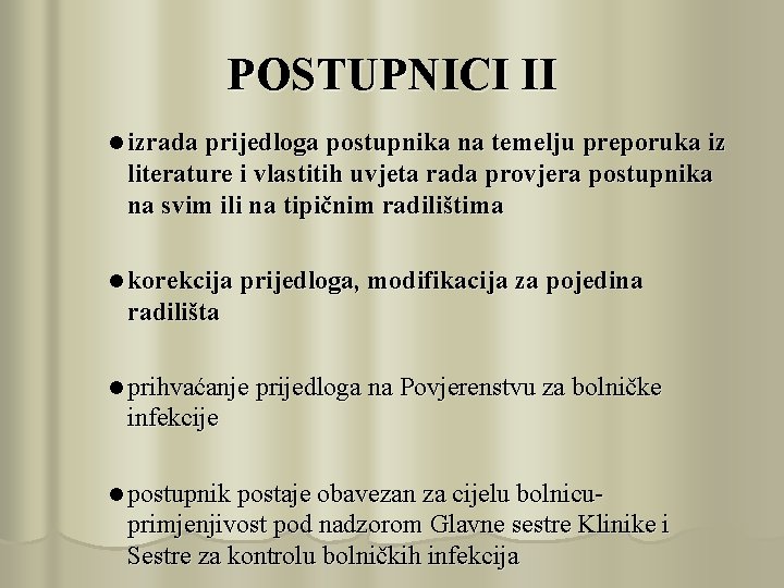 POSTUPNICI II l izrada prijedloga postupnika na temelju preporuka iz literature i vlastitih uvjeta