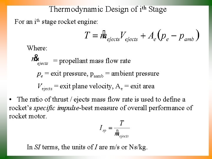 Thermodynamic Design of ith Stage For an ith stage rocket engine: Where: ejects =