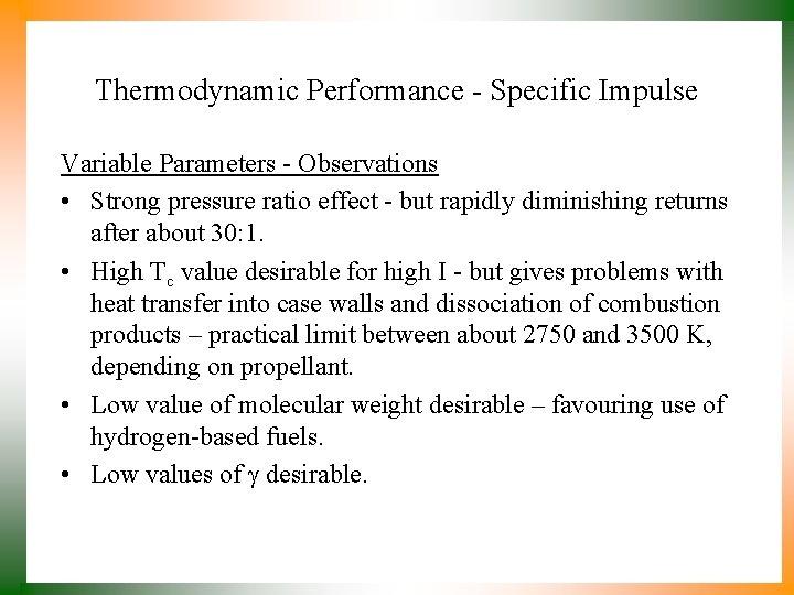 Thermodynamic Performance - Specific Impulse Variable Parameters - Observations • Strong pressure ratio effect