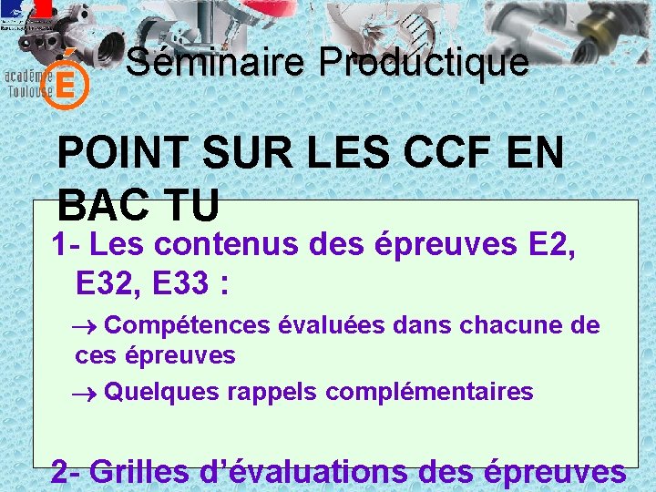 Séminaire Productique POINT SUR LES CCF EN BAC TU 1 - Les contenus des