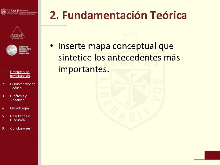 2. Fundamentación Teórica 1. Problema de Investigación 2. Fundamentación Teórica 3. Hipótesis y Variables