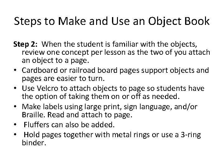 Steps to Make and Use an Object Book Step 2: When the student is Steps to Make and Use an Object Book Step 2: When the student is