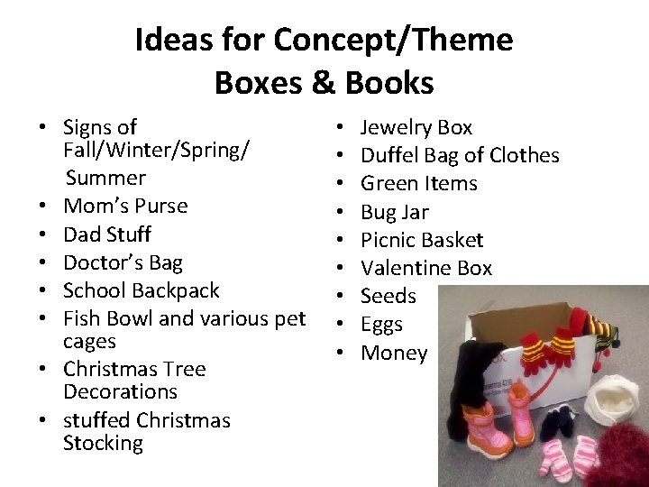 Ideas for Concept/Theme Boxes & Books • Signs of Fall/Winter/Spring/ Summer • Mom’s Purse Ideas for Concept/Theme Boxes & Books • Signs of Fall/Winter/Spring/ Summer • Mom’s Purse