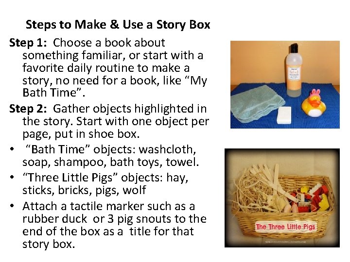 Steps to Make & Use a Story Box Step 1: Choose a book about Steps to Make & Use a Story Box Step 1: Choose a book about