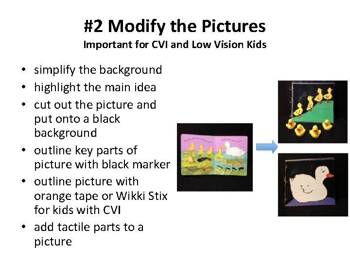 #2 Modify the Pictures Important for CVI and Low Vision Kids • simplify the #2 Modify the Pictures Important for CVI and Low Vision Kids • simplify the