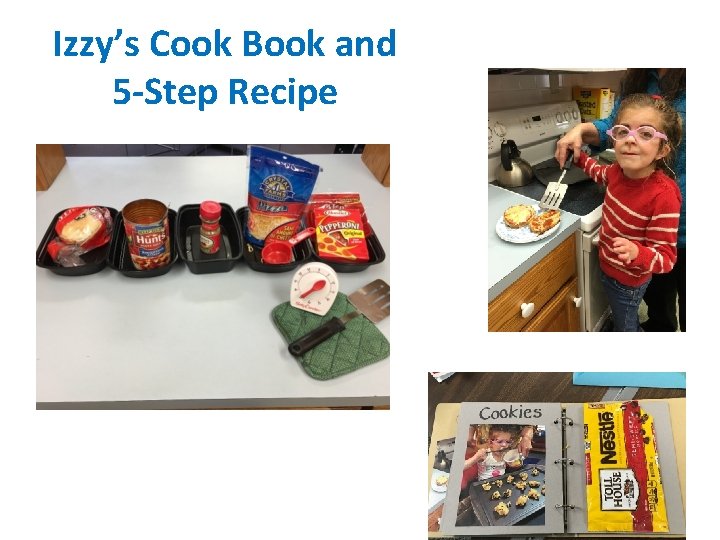 Izzy’s Cook Book and 5 -Step Recipe Izzy’s Cook Book and 5 -Step Recipe