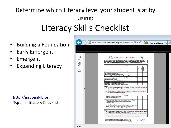 Determine which Literacy level your student is at by using: Literacy Skills Checklist • Determine which Literacy level your student is at by using: Literacy Skills Checklist •