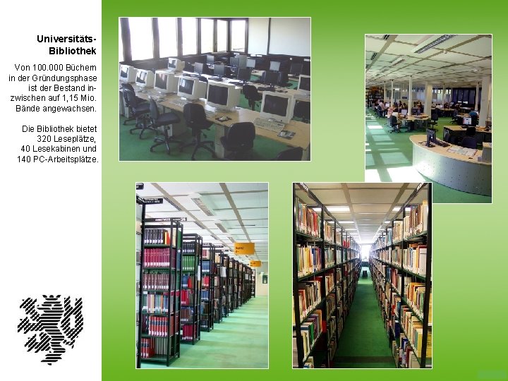 Universitäts. Bibliothek Von 100. 000 Büchern in der Gründungsphase ist der Bestand inzwischen auf