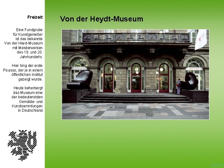 Freizeit Eine Fundgrube für Kunstgenießer ist das bekannte Von der Heyd-Museum mit Meisterwerken des