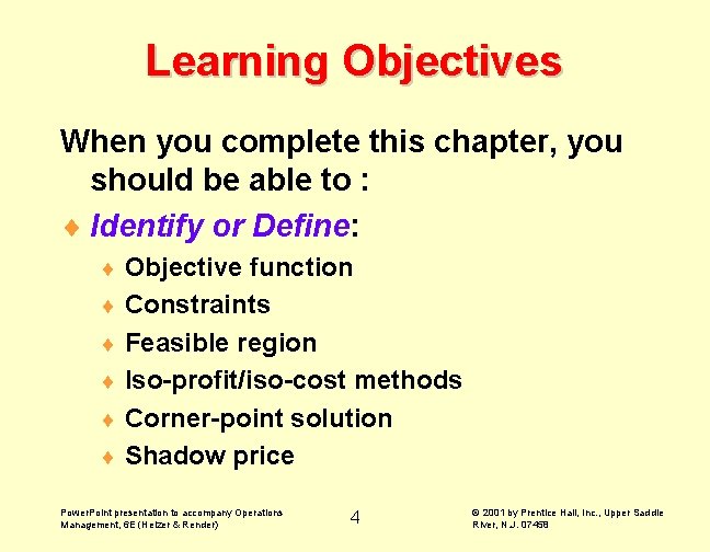 Learning Objectives When you complete this chapter, you should be able to : ¨