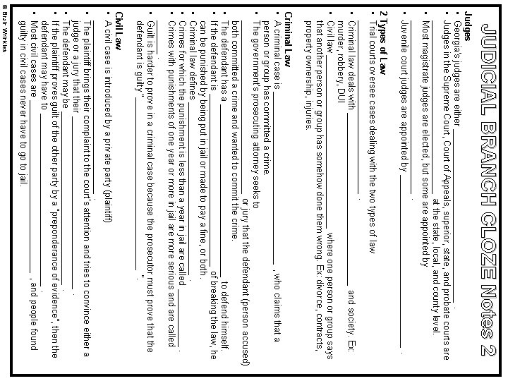 JUDICIAL BRANCH CLOZE Notes 2 Judges • Georgia’s judges are either __________________. • Judges