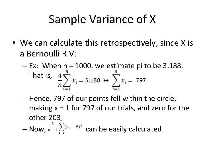 Sample Variance of X • We can calculate this retrospectively, since X is a