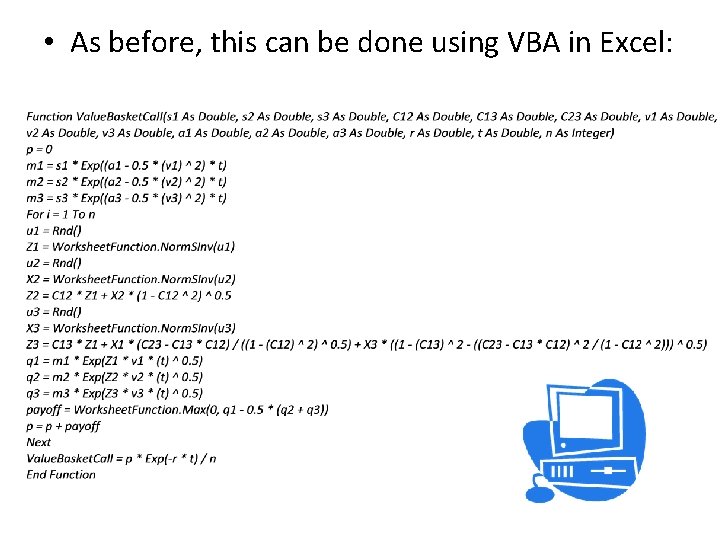  • As before, this can be done using VBA in Excel: 